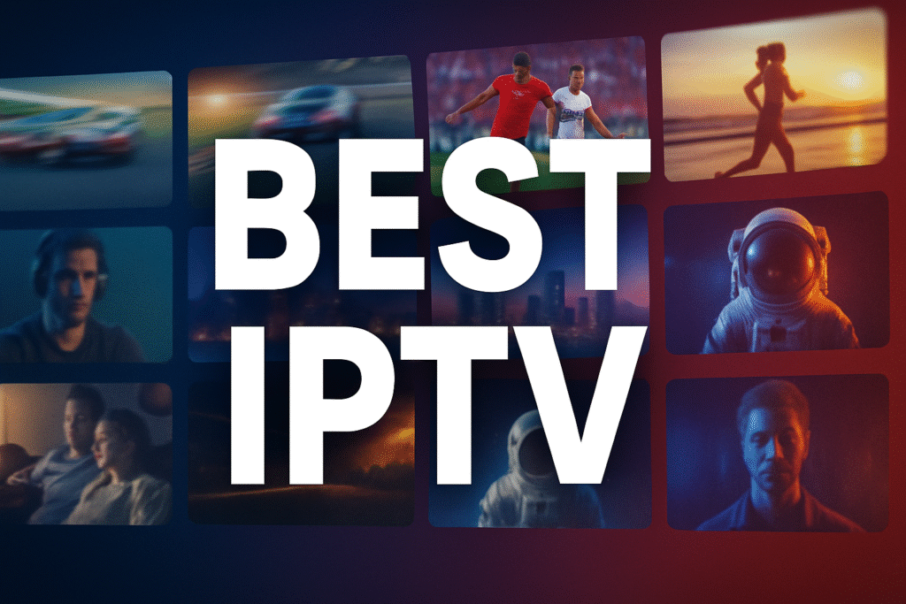 Top 10 Best IPTV Services in 2025